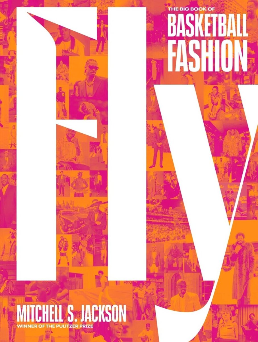 Fly: The Big Book of Basketball Fashion book cover