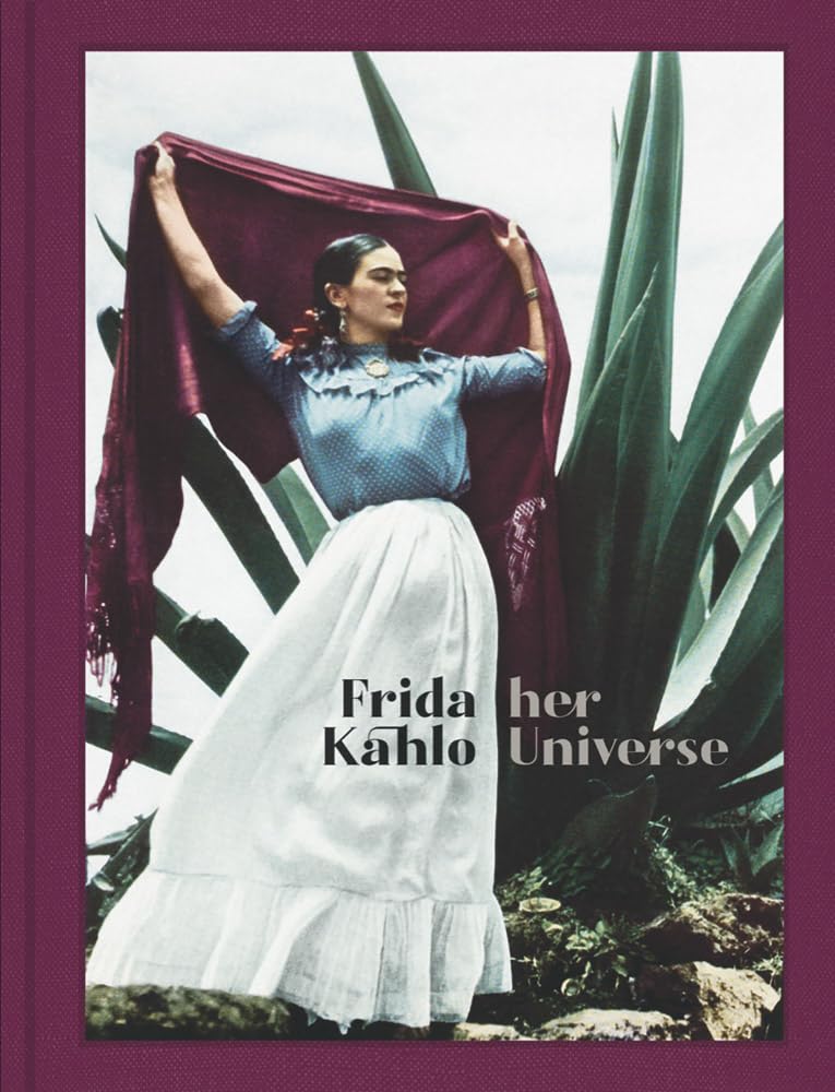 Frida Kahlo: Her Universe book cover