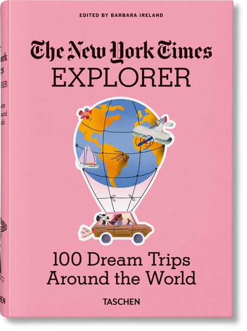 The New York Times Explorer: 100 Dream Trips Around the World book cover