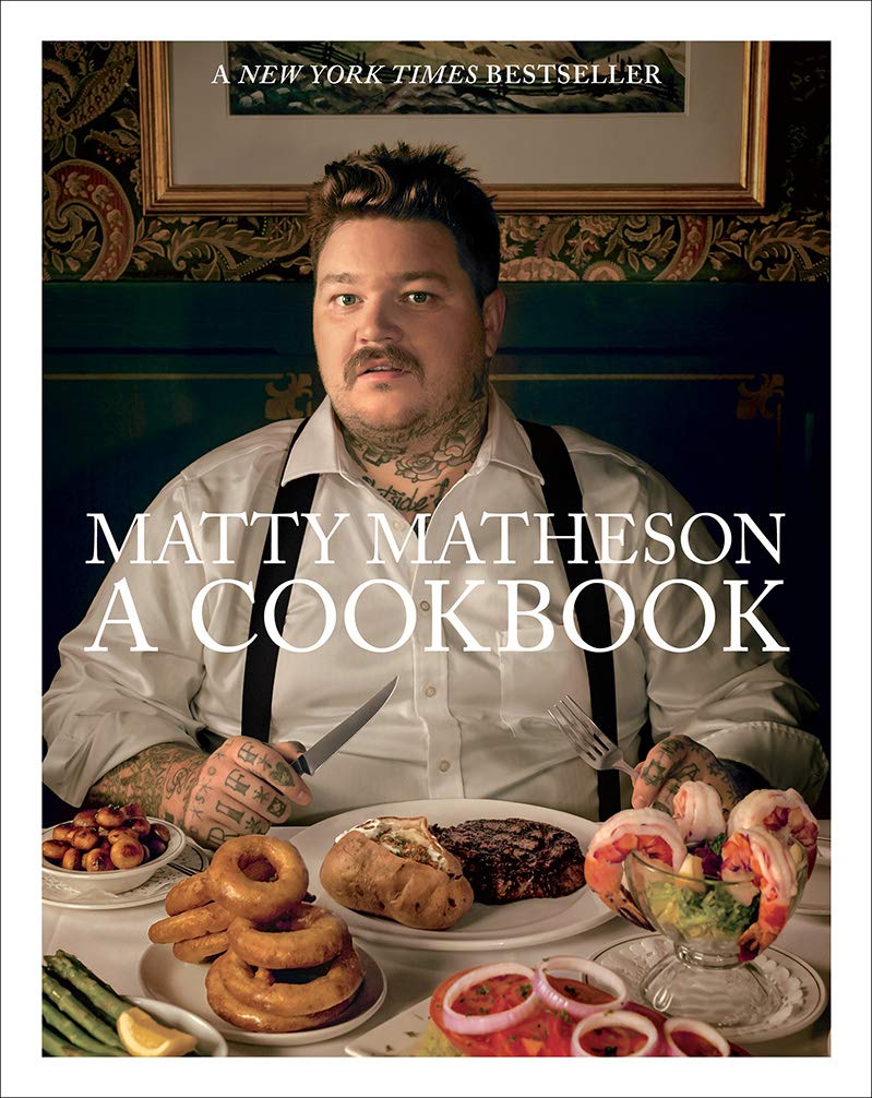 Matty Matheson: A Cookbook book cover