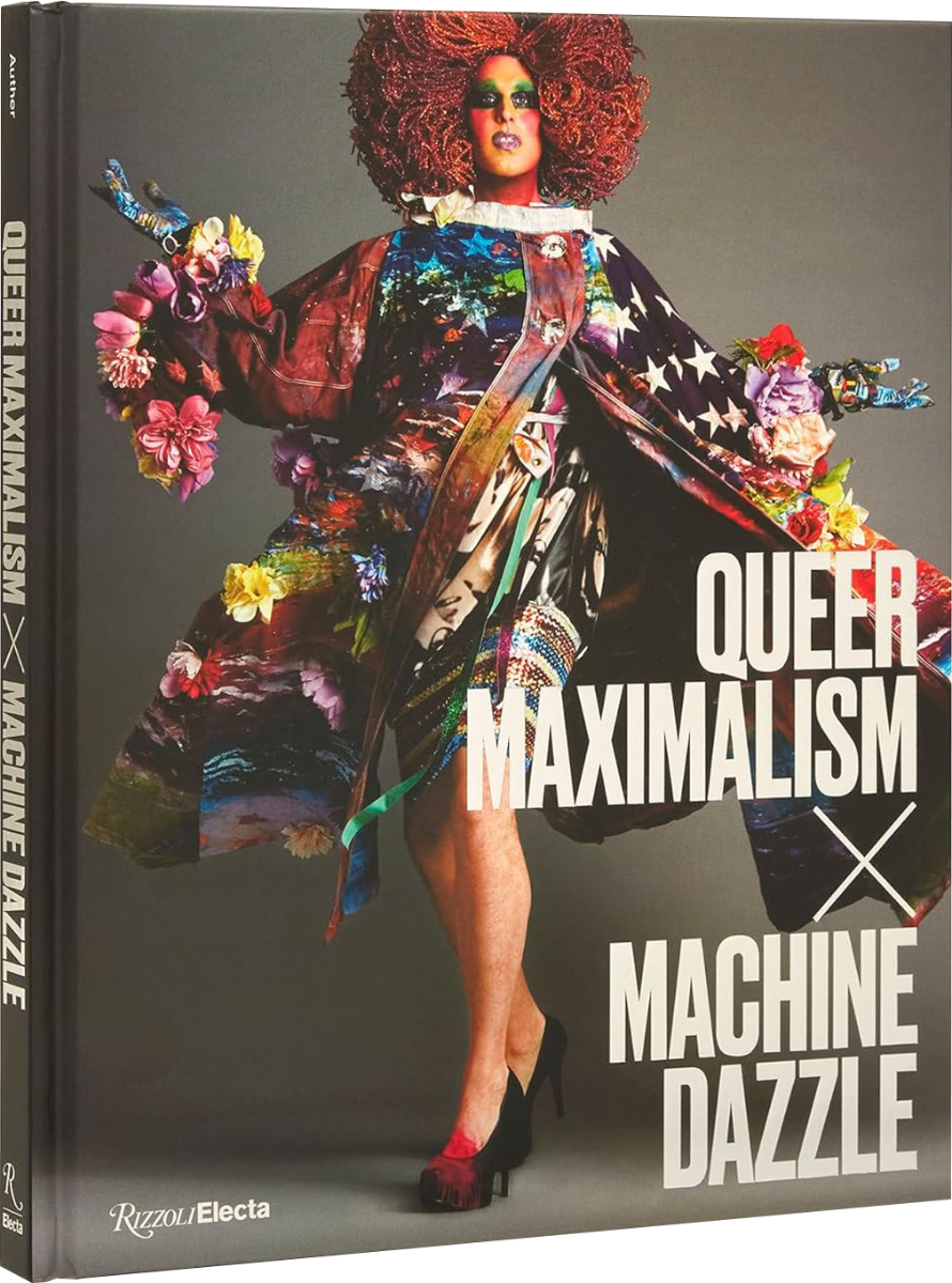 Queer Maximalism X Machine Dazzle book cover