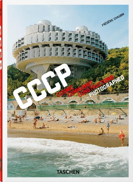 CCCP: Cosmic Communist Constructions Photographed (40th Edition) book cover